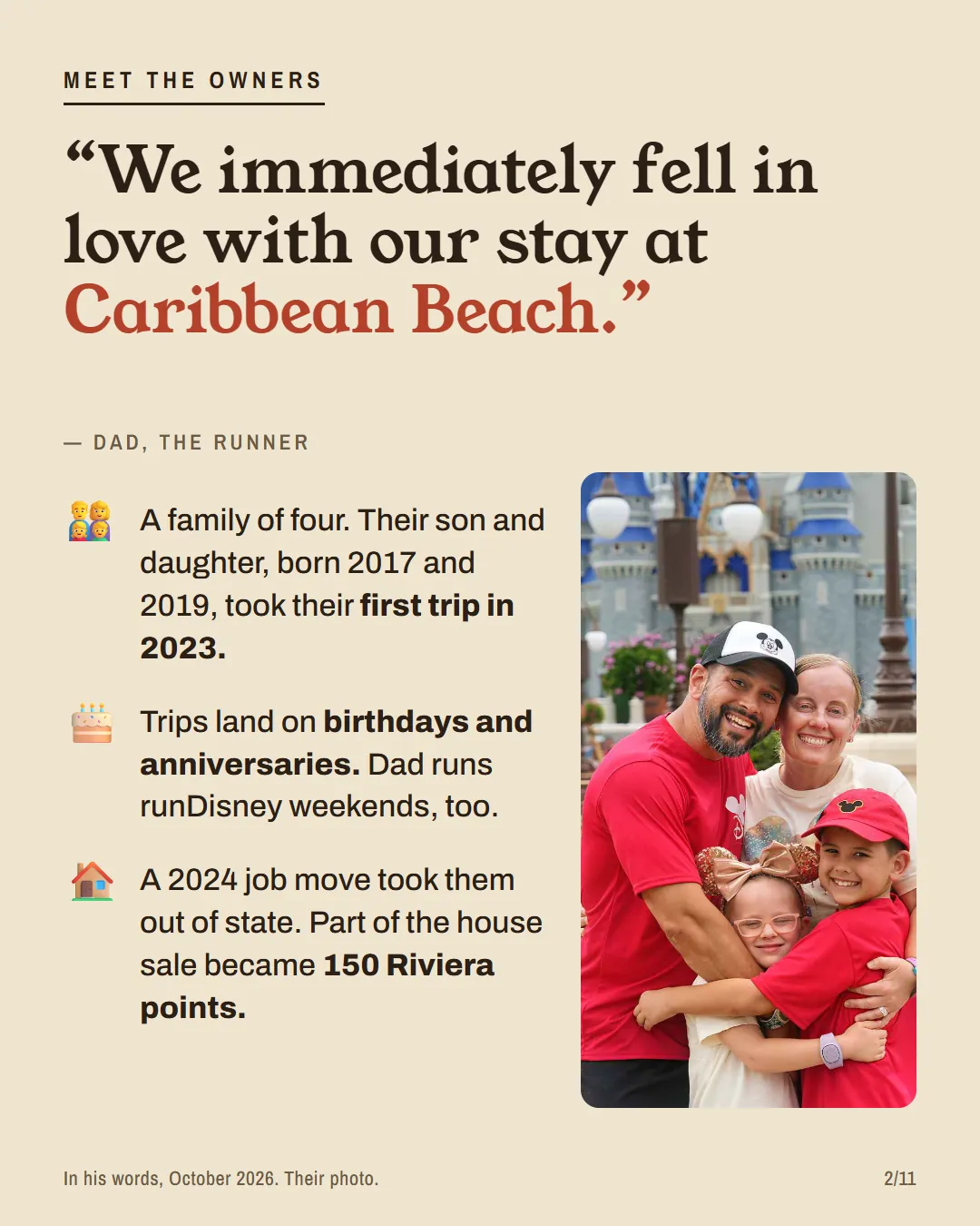 Meet the owners: a family of four whose Disney trips land on birthdays and anniversaries.